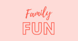 Red text saying family fun